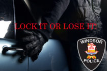 Windsor Police alert residents to ‘Lock It or Lose It’