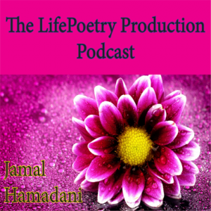 The LifePoetry Production Podcast
